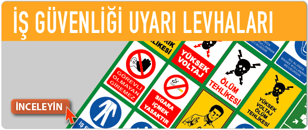 iş güvenliği uyarı levhaları