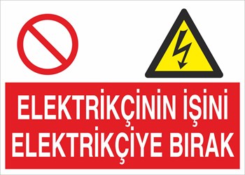 ELEKTRİKÇİNİN İŞİNİ ELEKTRİKÇİYE BIRAK