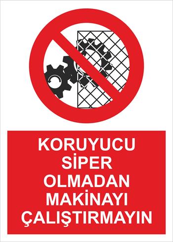 KORUYUCU SİPER OLMADAN MAKİNAYI ÇALIŞTIRMAYIN -74