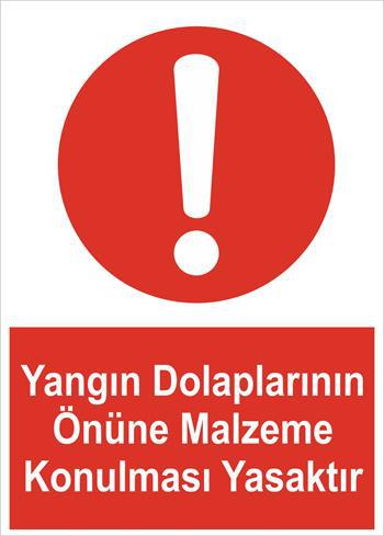 YANGIN DOLAPLARININ ÖNÜNE MALZEME KONULMASI YASAKTIR