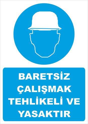 BARETSİZ ÇALIŞMAK TEHLİKELİ VE YASAKTIR-04