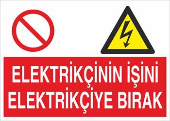 ELEKTRİKÇİNİN İŞİNİ ELEKTRİKÇİYE BIRAK