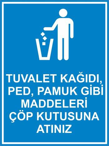 TUVALET KAĞIDI,PED,PAMUK GİBİ MADDELERİ ÇÖP KUTUSUNA ATINIZ