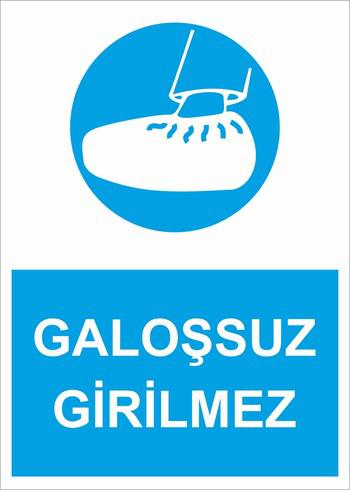 GALOŞSUZ GİRİLMEZ