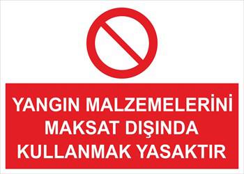 YANGIN MALZEMELERİNİ MAKSAT DIŞINDA KULLANMAK YASAKTIR