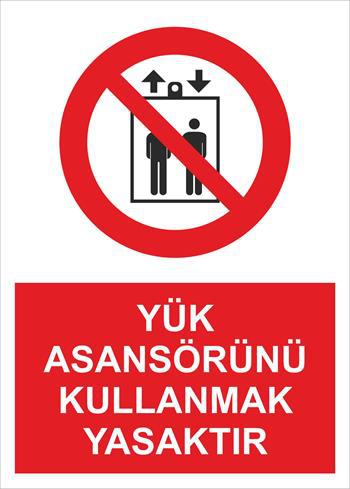 YÜK ASANSÖRÜNÜ KULLANMAK YASAKTIR -69