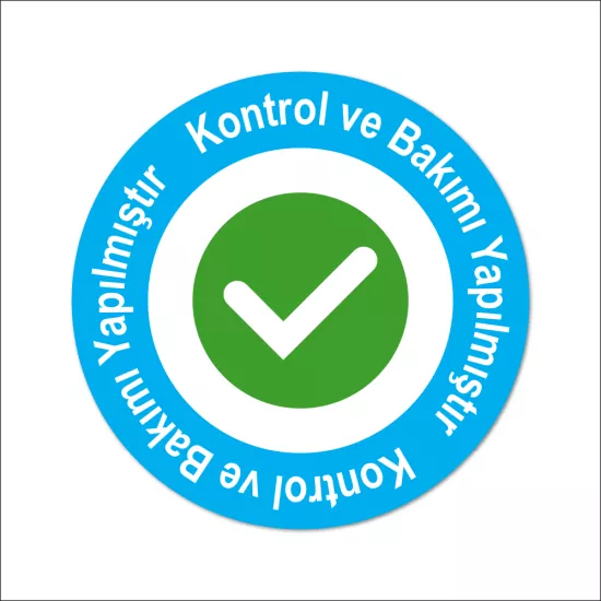Kontrol ve Bakımı Yapılmıştır etiketi